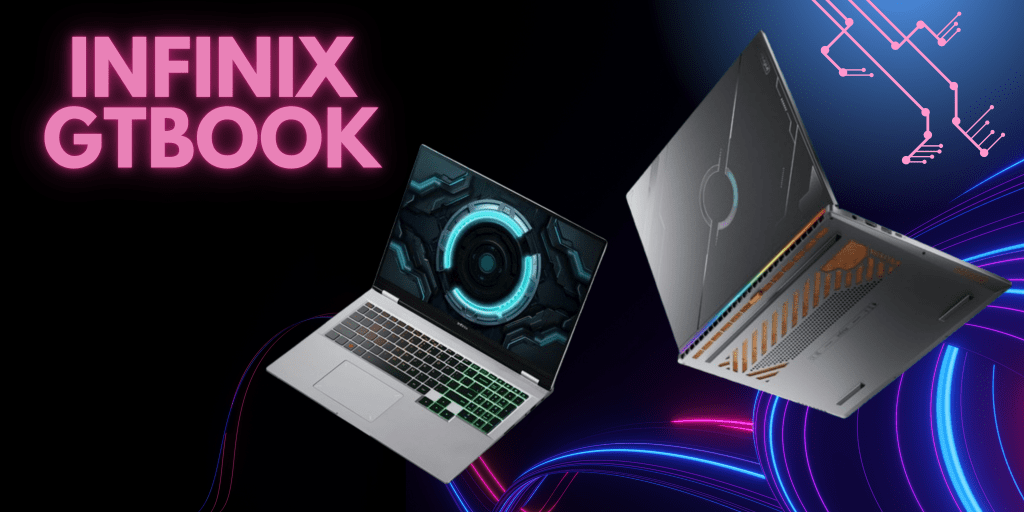 Infinix GT Book: A Budget-Friendly Powerhouse for Gaming and&nbsp;Productivity